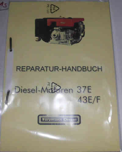 Reparatur - Handbuch Farymann Diesel Motor 37E 43E / F 37 E 43 E | GS791